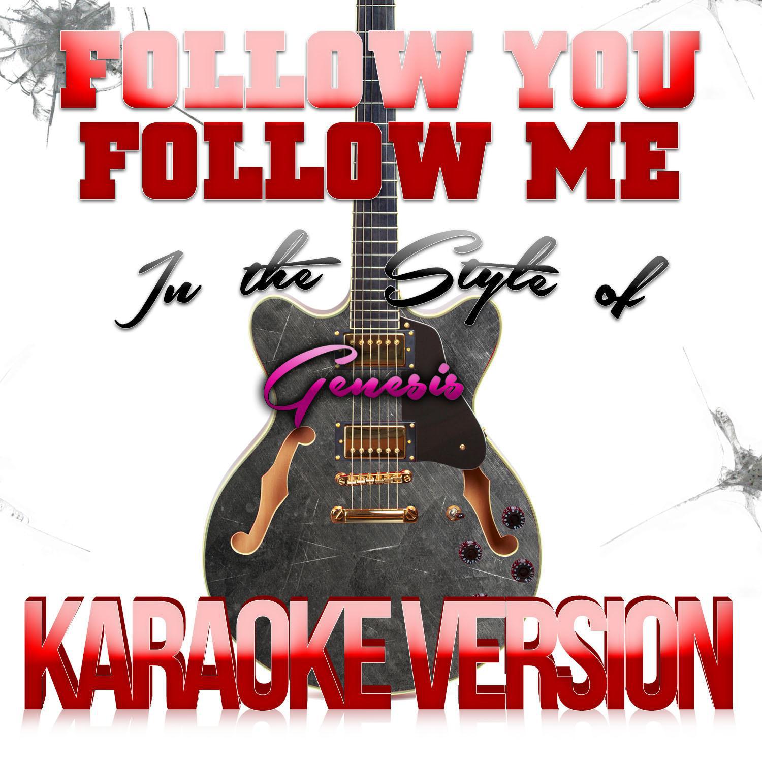 Follow You Follow Me (In the Style of Genesis) [Karaoke Version] - Single专辑