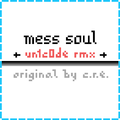 Mess Soul (Chiptune RMX)