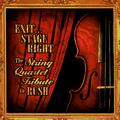 Exit... Stage Right: The String Quartet Tribute to Rush