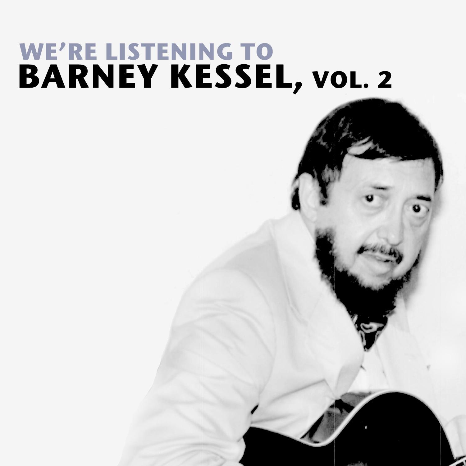 We're Listening to Barney Kessel, Vol. 2