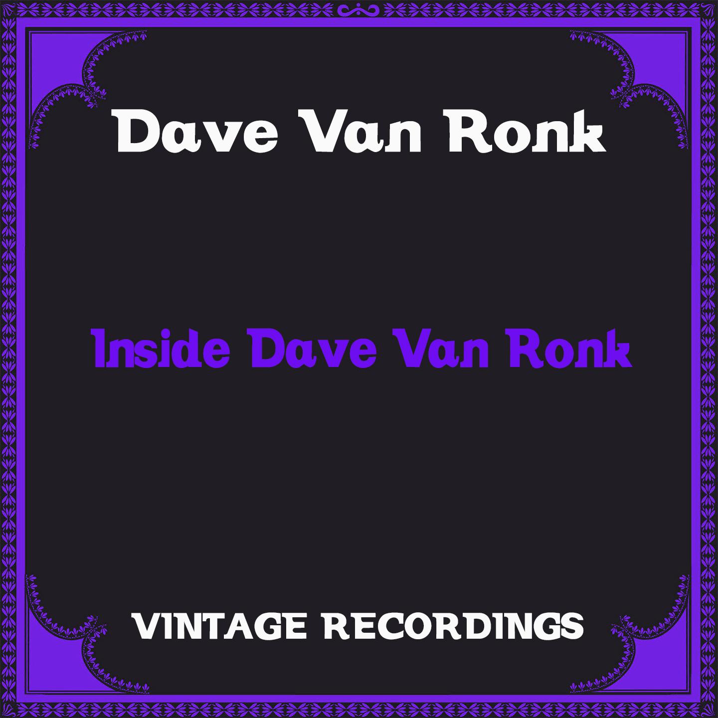 Inside Dave Van Ronk (Hq Remastered)