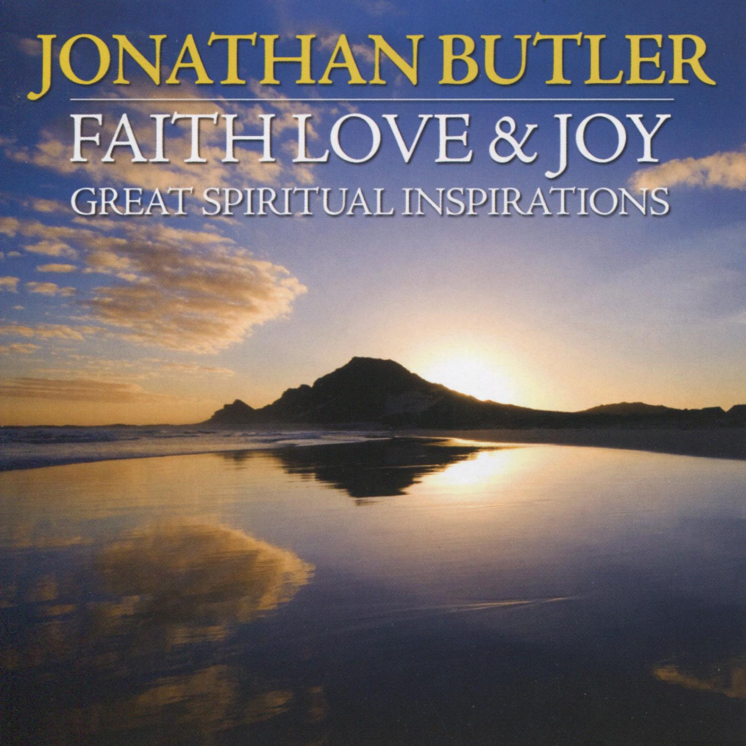 Faith Love & Joy: Great Spiritual Inspirations