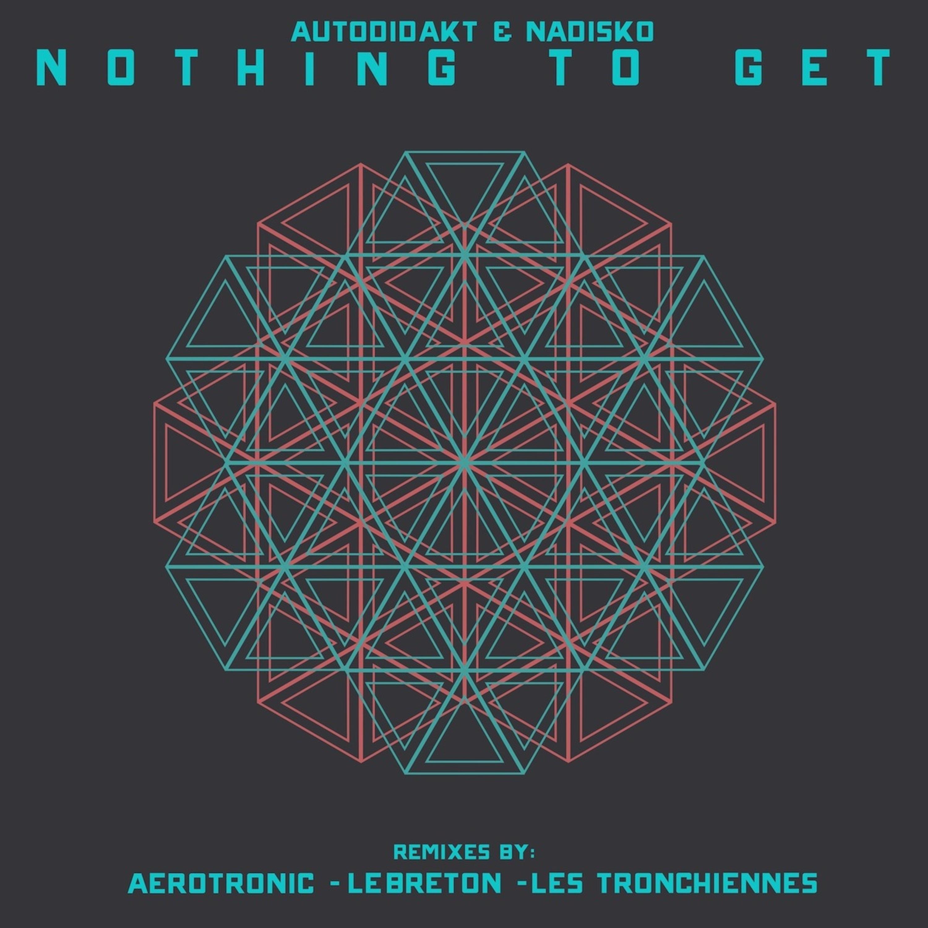 Autodidakt - Nothing to Get (Les Tronchiennes Remix)