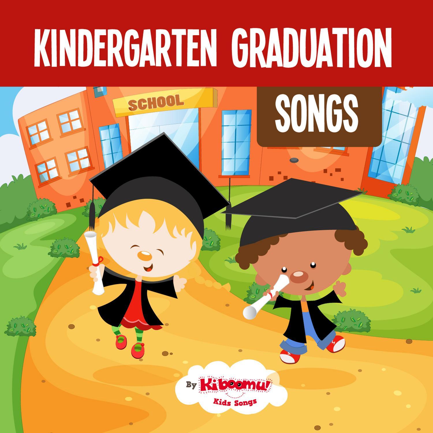 Kindergarten Graduation Songs