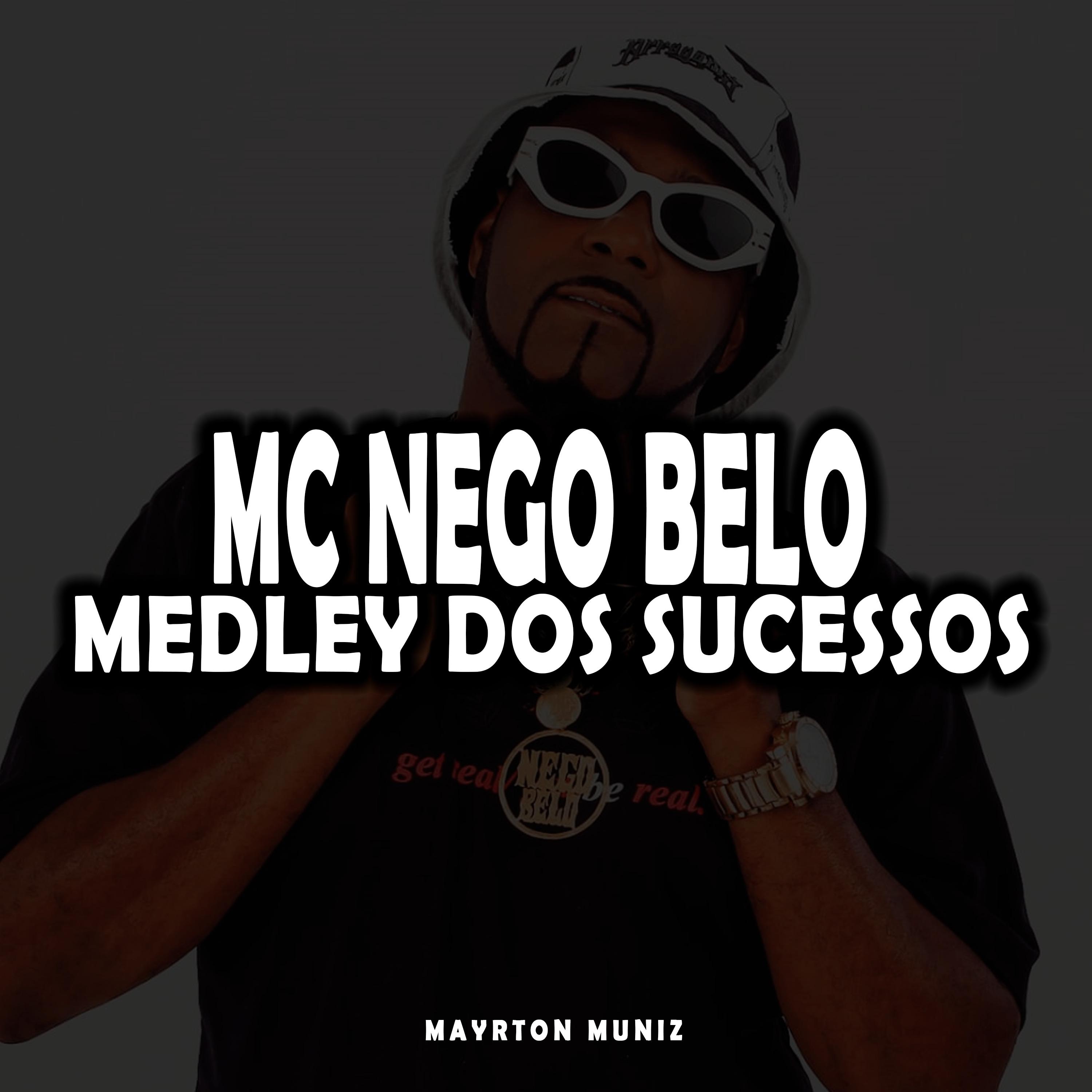 MC Nego Belo - Medley dos Sucessos