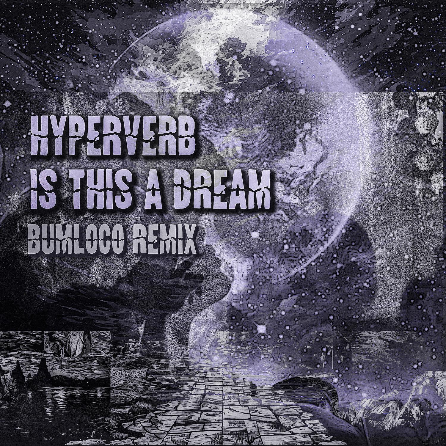 Is This A Dream (Bumloco Remix)