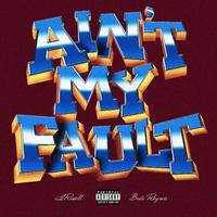 LaRussell, Busta Rhymes, & Mike G Beatz - Ain't My Fault