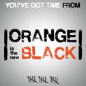 You've Got Time (Main Theme From "Orange Is the New Black")专辑
