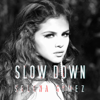 Slow Down Selena Gomez 最新新版女歌手好听激情电音原版和声空拍剪辑超级偷懒伴奏