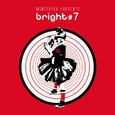 bright #7