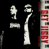 B Jacks & Zeddy Will - Get Jiggy