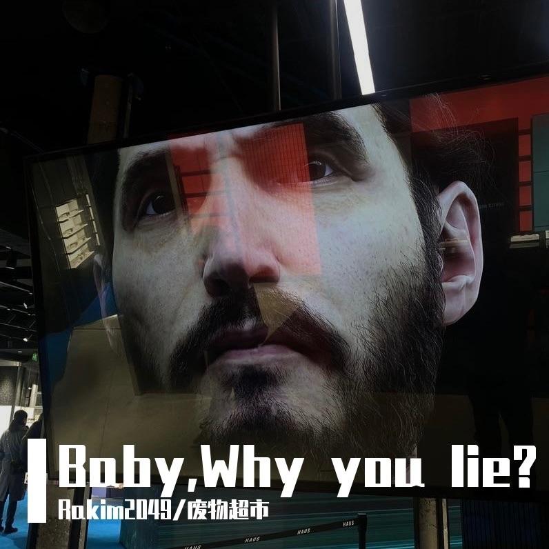 Baby,Why you lie?
