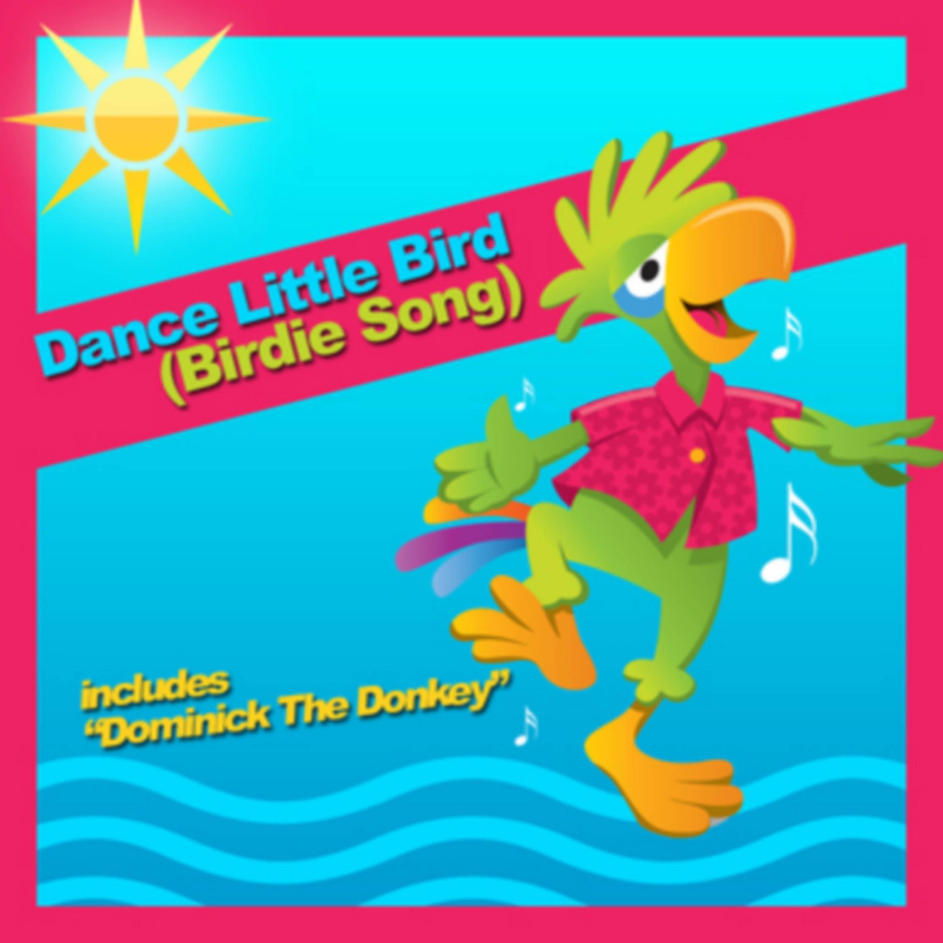 Dance Little Bird (Birdie Song)