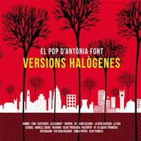 El Pop D'Antònia Font : Versions Halògenes