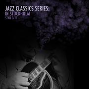 Jazz Classics Series: In Stockholm