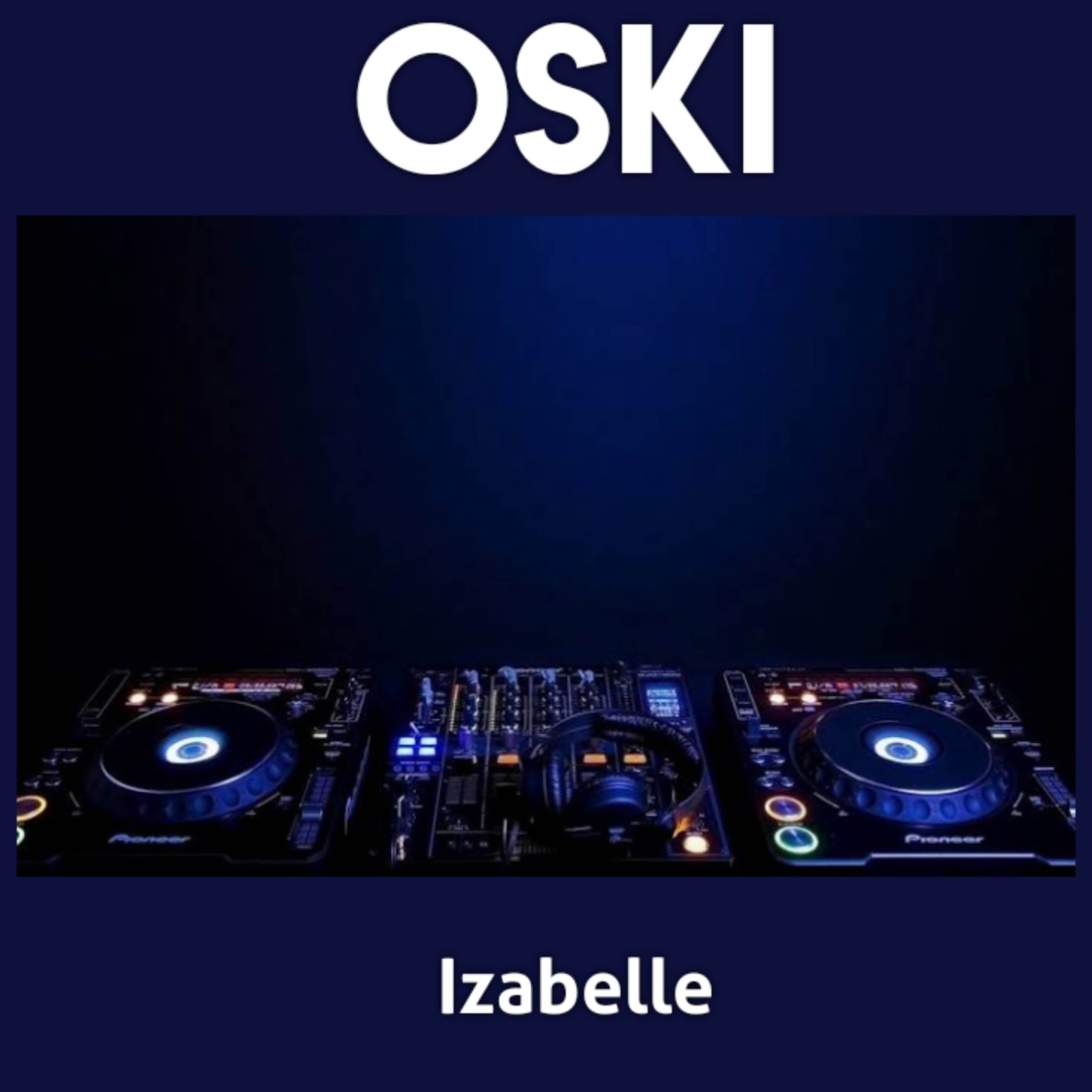 OSKI - Izabelle