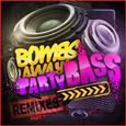 【Bombs Away】PartyBass碰碰车(DJ.Eivin一文 Extended Mix)