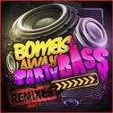 【Bombs Away】PartyBass碰碰车(DJ.Eivin一文 Extended Mix)专辑
