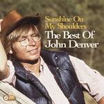 Sunshine On My Shoulders: The Best Of John Denver专辑