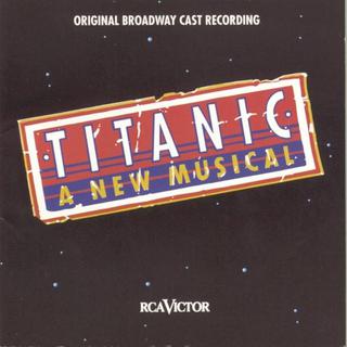 Titanic: The Musical泰坦尼克号 音乐剧
