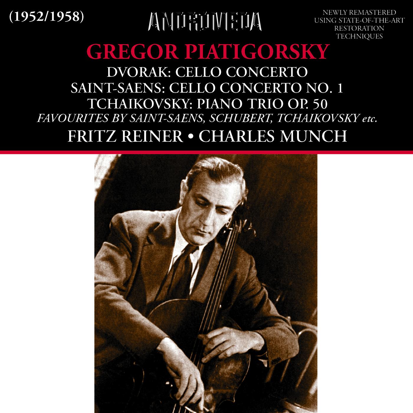 Cello Recital: Piatigorsky, Gregor - DVOŘÁK, A. / SAINT-SAËNS, C. / TCHAIKOVSKY, P.I. / RUBINSTEIN, A. / WEBER, C.M. von (Cello Concertos) (1950-1958)
