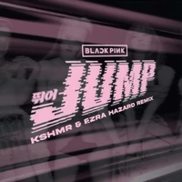 BLACKPINK - JUMP (KSHMR & Ezra Hazard Remix) [Extended Mix]