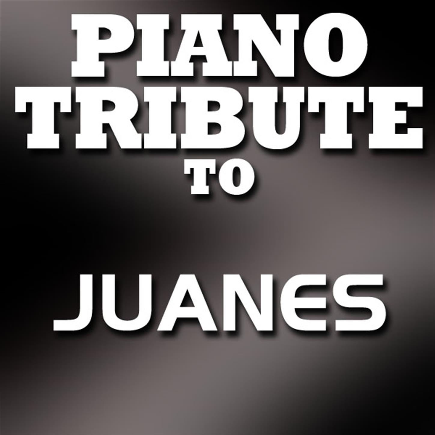 Piano Tribute to Juanes专辑