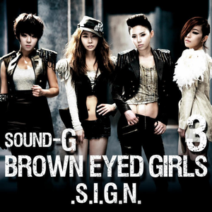 Sign 싸인 - Brown Eyed Girls 브라운아이드걸스 (unofficial Instrumental) 无和声伴奏