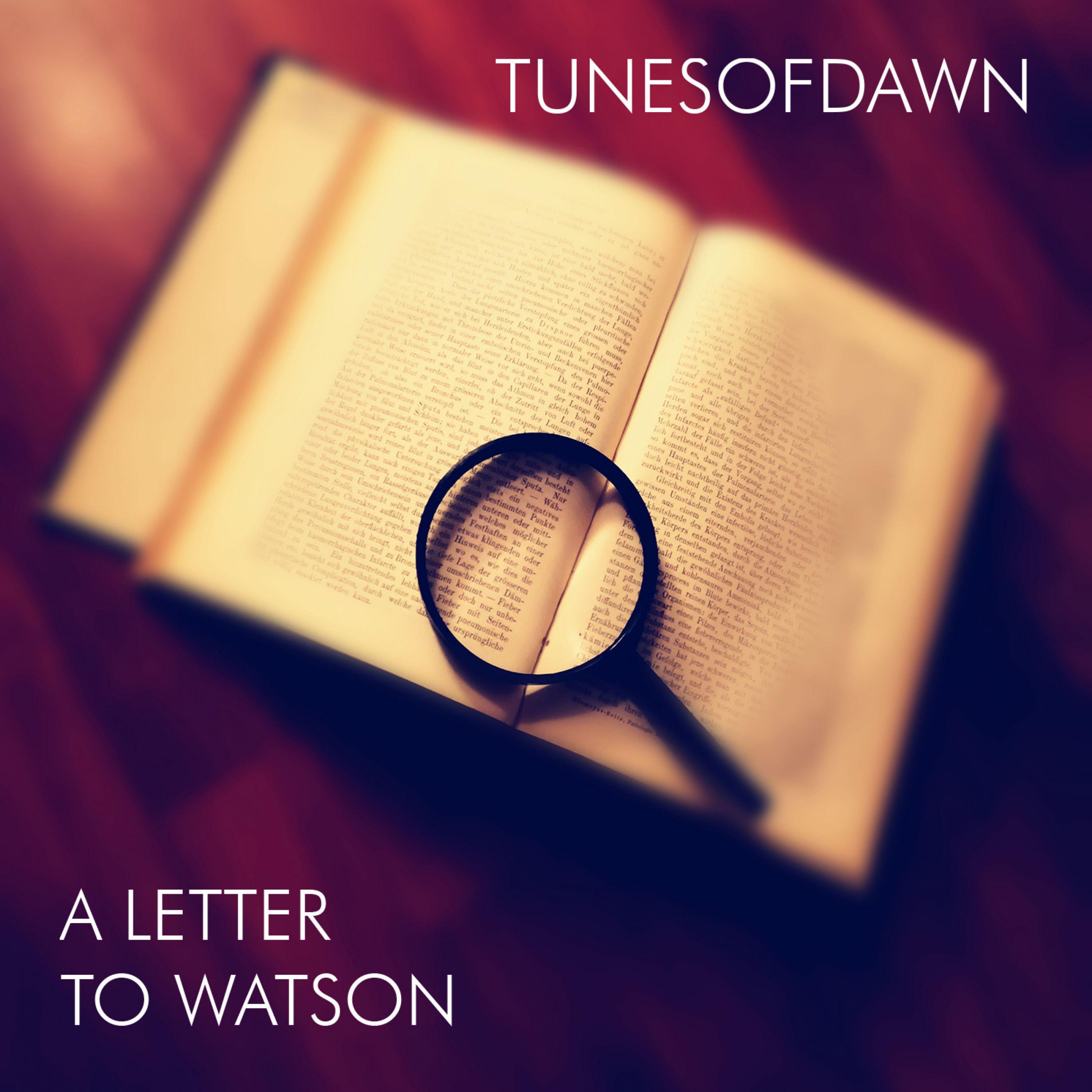A Letter To Watson