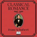 Classical Romance with Franz Schubert专辑