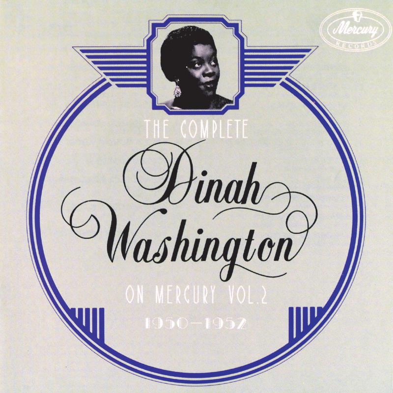 Dinah Washington - I Wanna Be Loved