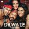 Dilwale (Original Motion Picture Soundtrack)专辑