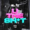 Jay Burna - U The Shit