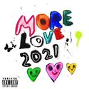 MORE LOVE 2021