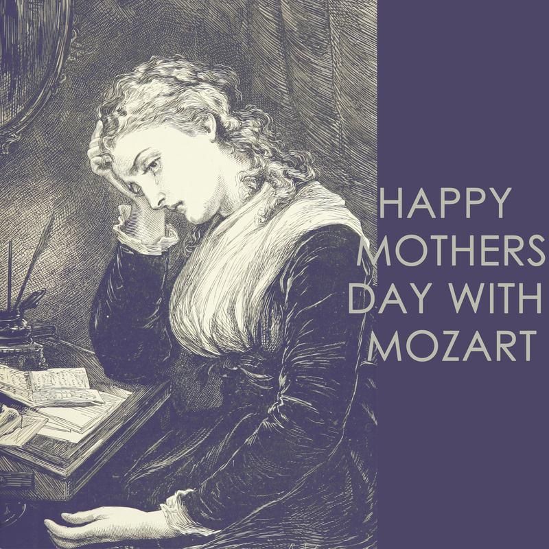 Happy Mothers day with Mozart