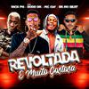 Rick PH - Revoltada e Muito Gostosa (feat. Mc Dudu Sk & Mc Gw)