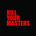 Kill Your Masters专辑