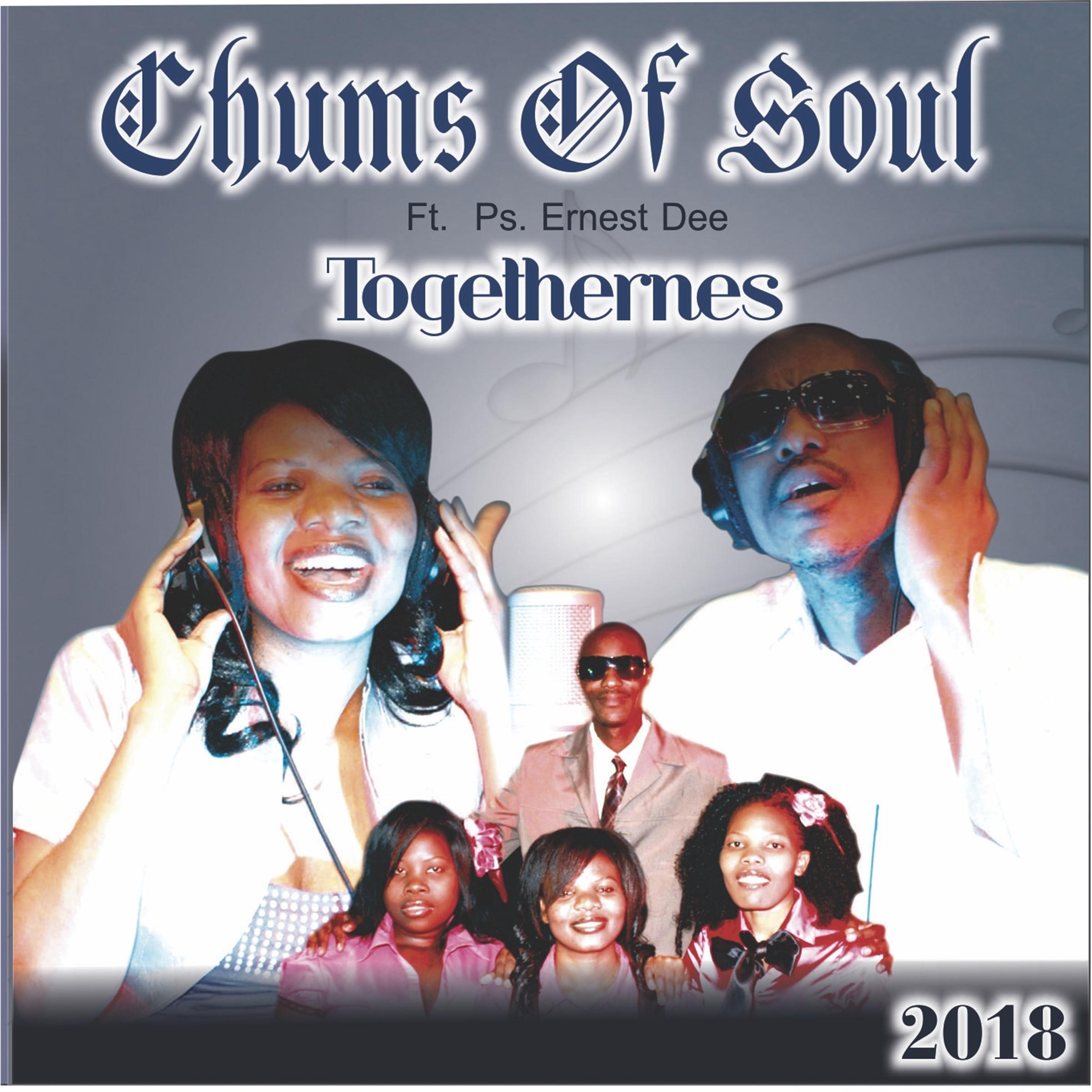 Togethernes - Chums Of Soul Ft. Ps. Ernest Dee - 单曲 - 网易云音乐