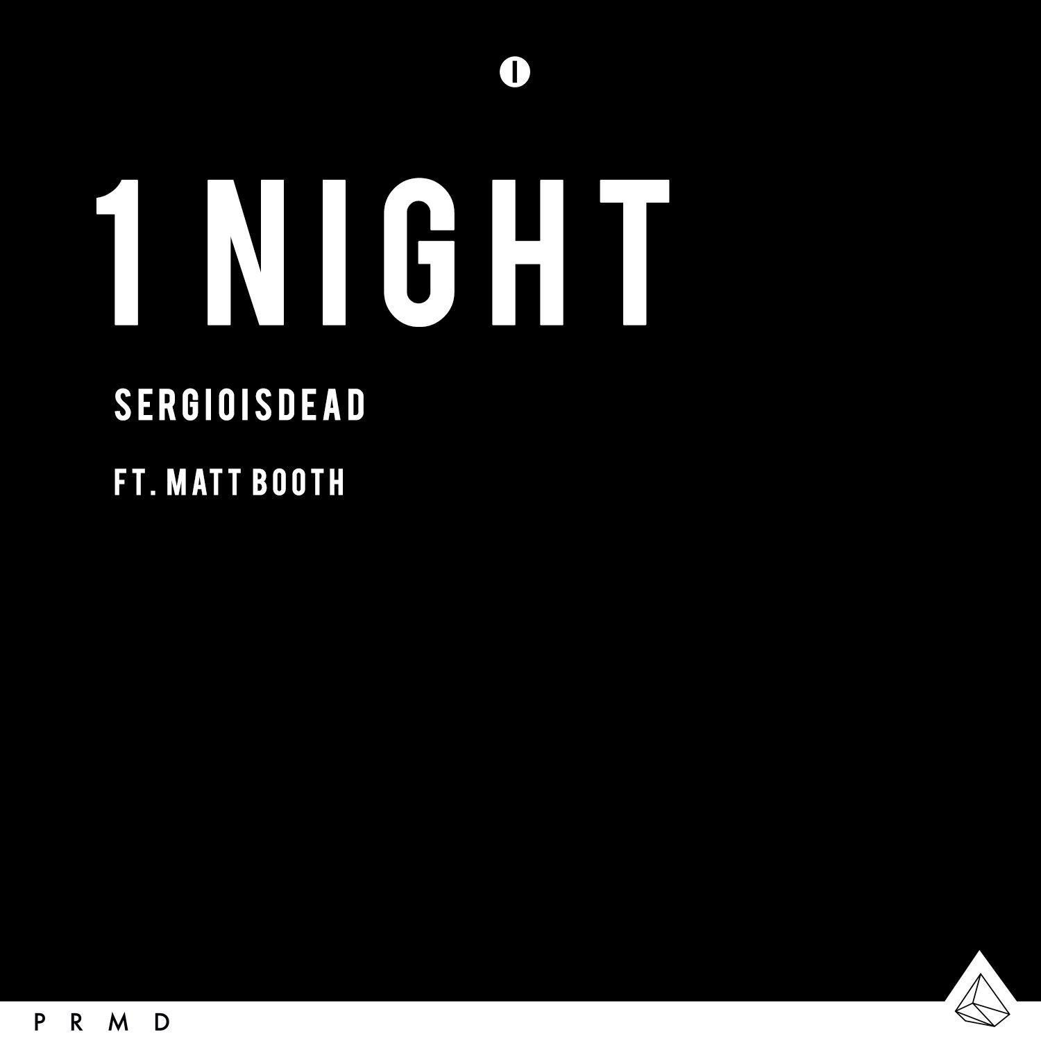 1night - sergioisdead/matt booth - 单曲 - 网易云音乐