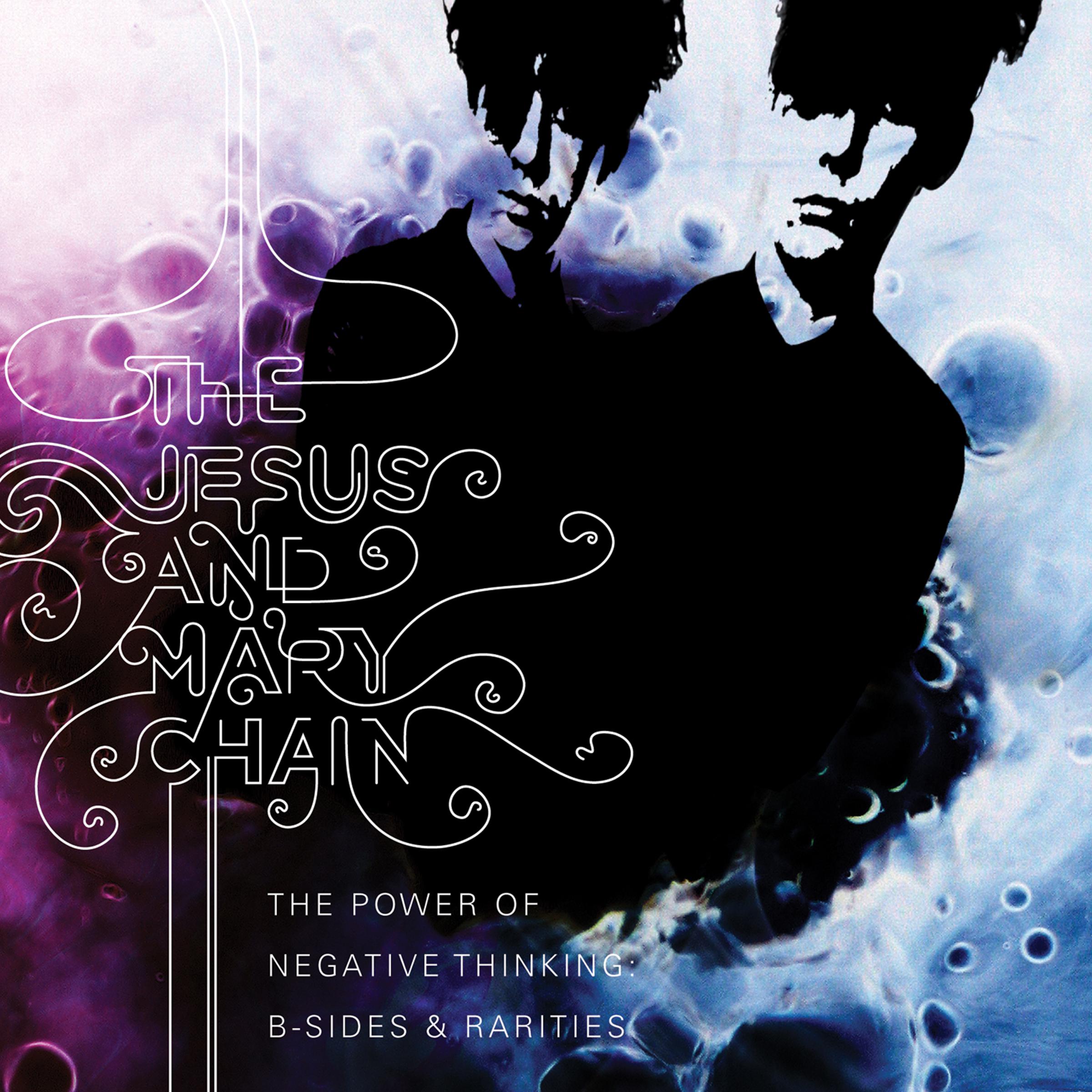 The Power Of Negative Thinking: B-Sides And Rarities (Digital Version)专辑