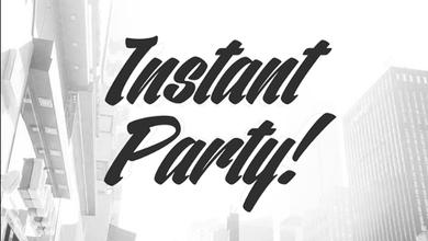 Instant Party!