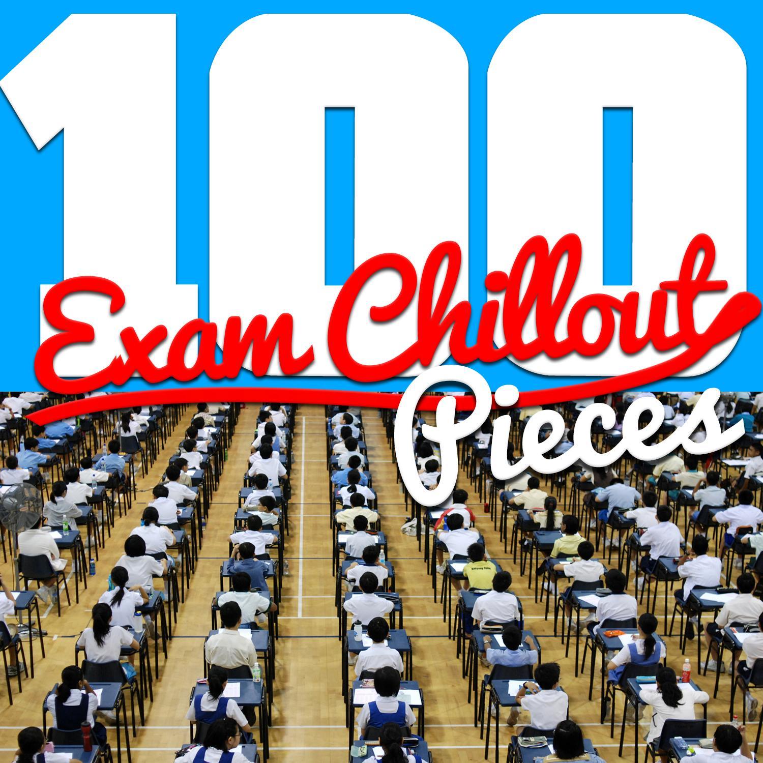 100 Exam Chillout Pieces