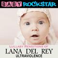 Lullaby Renditions of Lana Del Rey - Ultraviolence