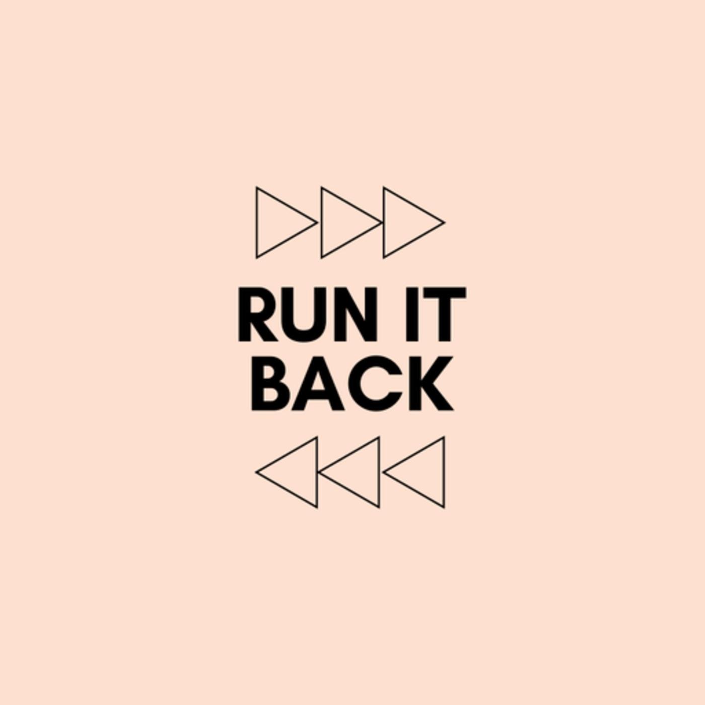 Run It Back