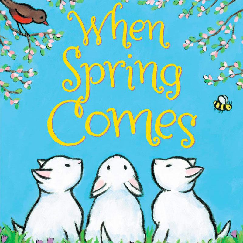 When Spring Comes当春天来临（Kevin Henkes英文绘本）