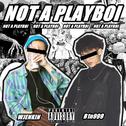 NOT A PLAYBOI / 我不是渣男啦专辑