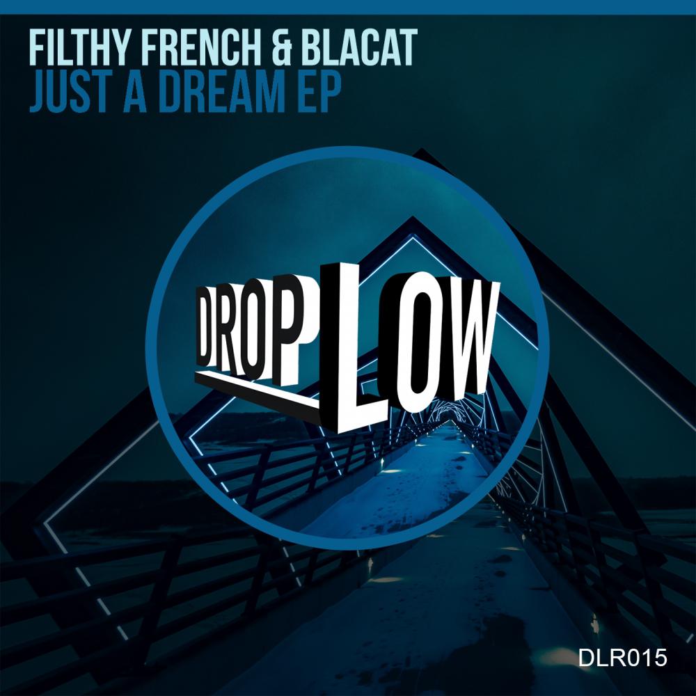 Filthy French - Just A Dream (Original Mix)