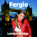 London Bridge (Explicit Version)专辑