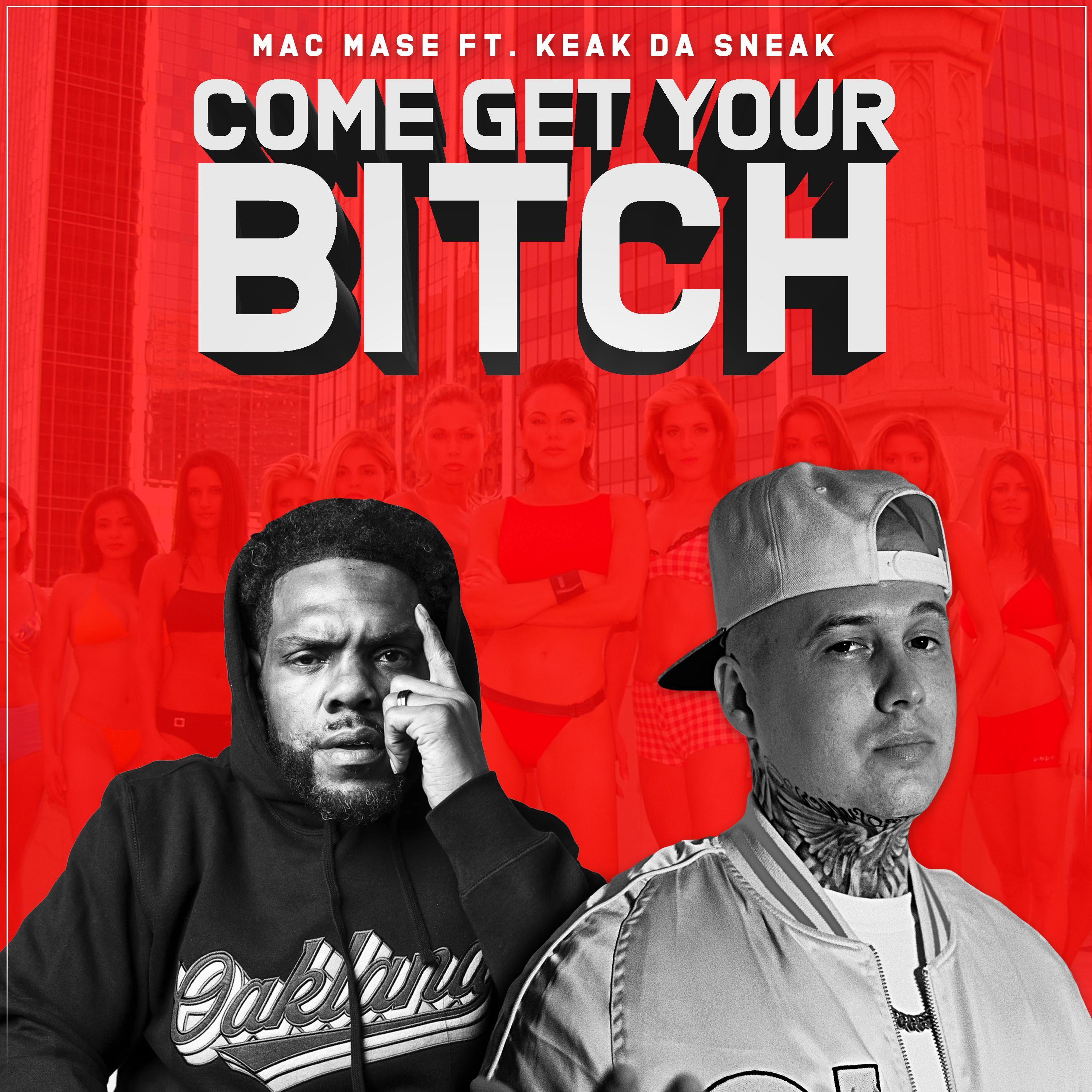 Come Get Your ***** (feat. Keak Da Sneak)