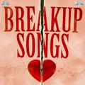 Breakup Songs